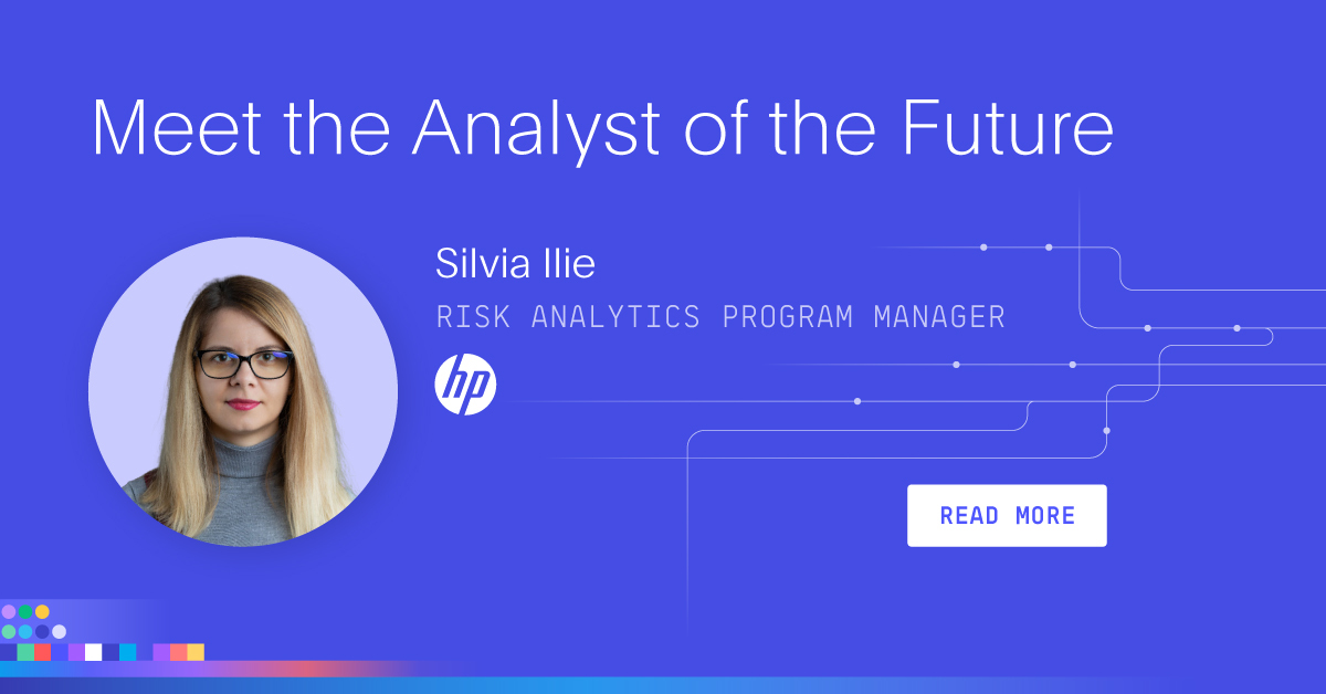 Meet The Analyst Of The Future Silvia Ilie Risk Analytics Program Manager At Hp Thoughtspot